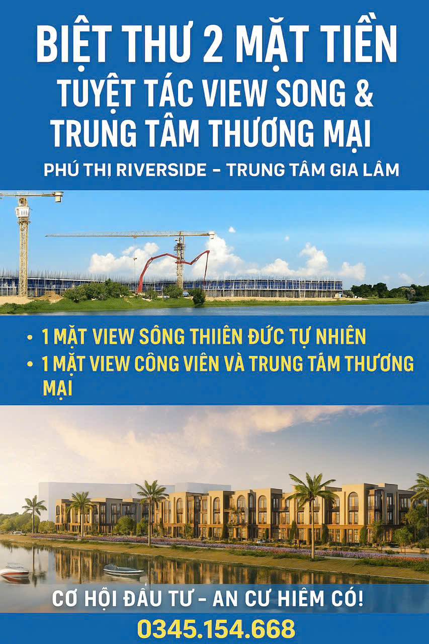  CẦN TIỀN BÁN GẤP CĂN BIỆT THỰ 2 MẶT TIỀN TẠI GIA LÂM HÀ NỘI – TUYỆT TÁC VIEW SÔNG & TRUNG TÂM THƯƠNG MẠI 