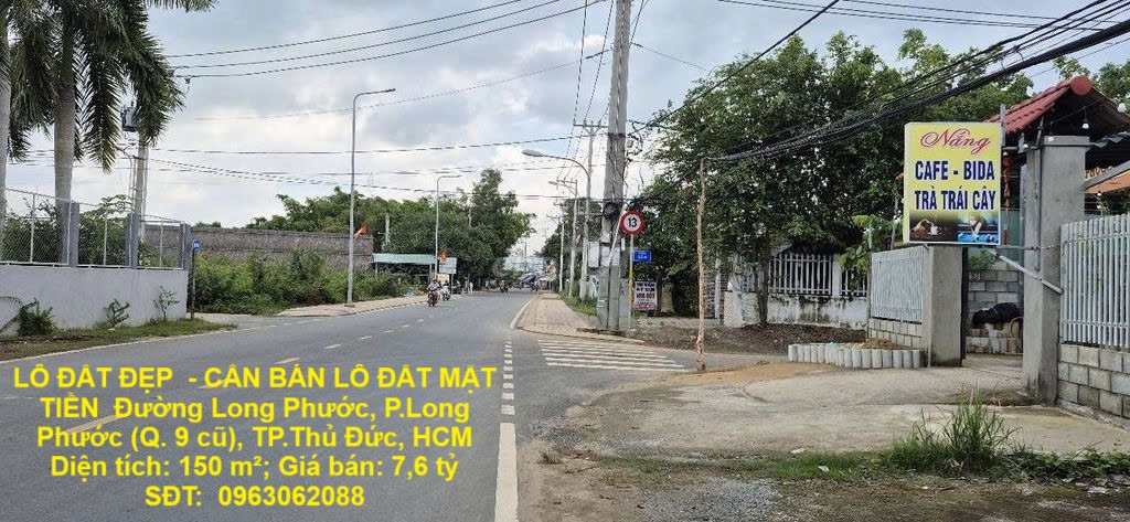  LÔ ĐẤT ĐẸP  - CẦN BÁN LÔ ĐẤT MẶT TIỀN  Đường Long Phước, P.Long Phước (Q. 9 cũ), TP.Thủ Đức, HCM 