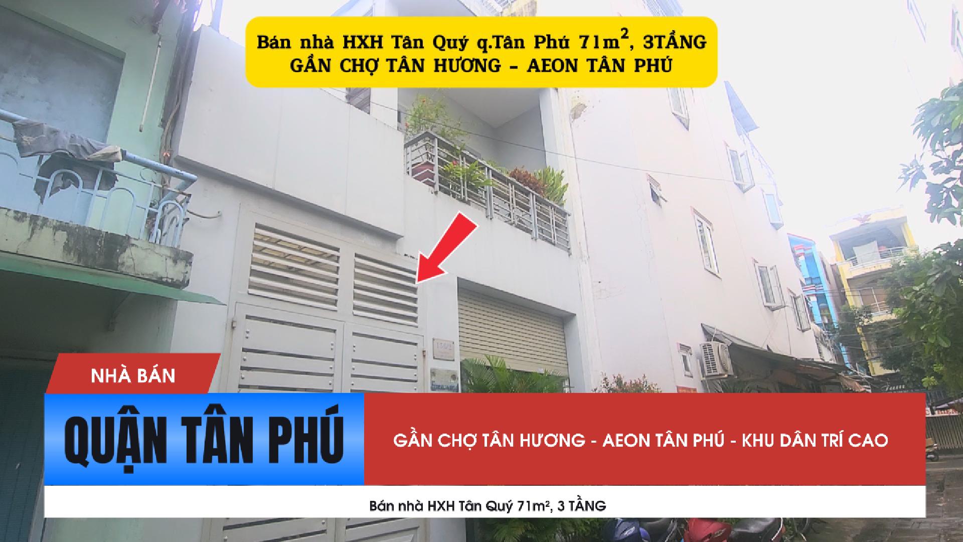  Bán nhà HXH Tân Quý q.Tân Phú 71m², 3TẦNG, 7.85 Tỷ - GẦN CHỢ TÂN HƯƠNG 