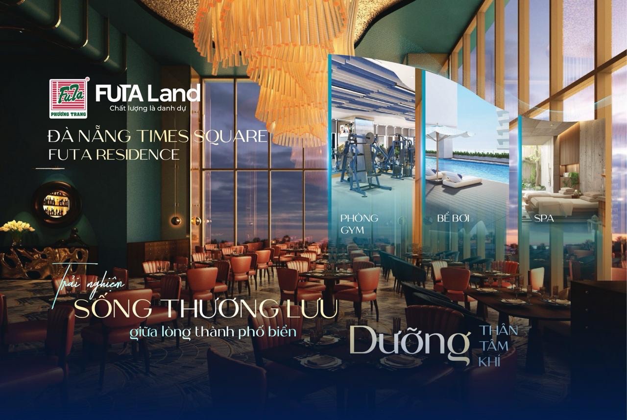  ĐÀ NẴNG TIMES SQUARE – FUTA RESIDENCE: TIỆN NGHI THỜI THƯỢNG, CHUẨN SỐNG 5 SAO GIỮA TRÁI TIM THÀNH PHỐ BIỂN 