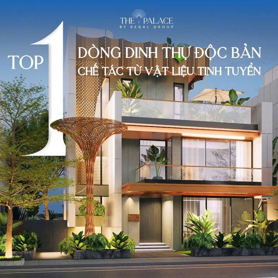  Mở bán dinh thư Regal The Palace chỉ từ 21,7 tỷ 