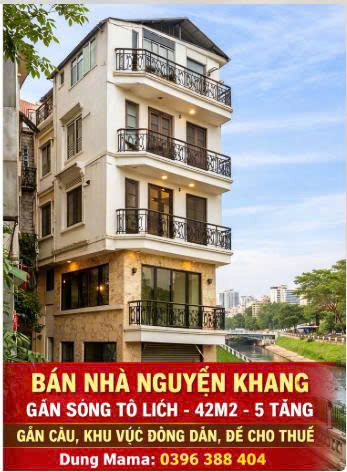  BÁN NHÀ PHỐ NGUYỄN KHANG – GẦN SÔNG TÔ LỊCH – 5 TẦNG ĐẸP – KHU VỰC CHO THUÊ TỐT 