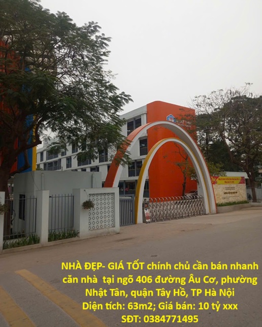  NHÀ ĐẸP- GIÁ TỐT chính chủ cần bán nhanh căn nhà  tại quận Tây Hồ tp Hà Nội 