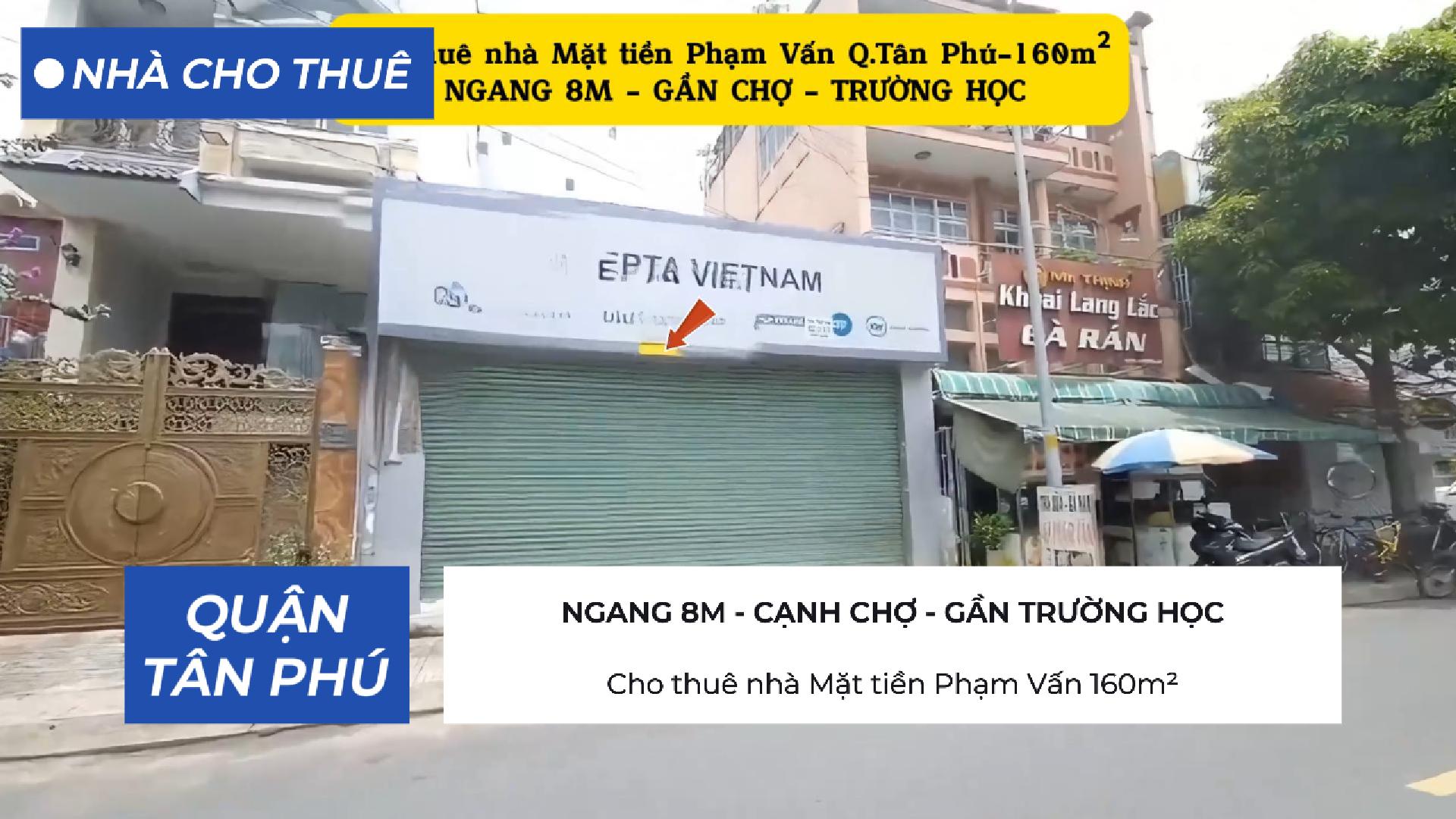  Cho thuê nhà Mặt tiền Phạm Vấn 160m²-NGANG 8M - GẦN CHỢ 