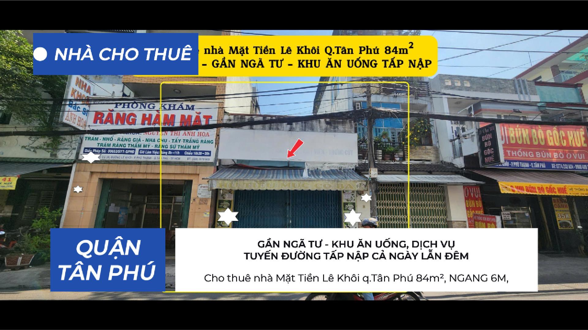  Cho thuê nhà Mặt Tiền Lê Khôi q.Tân Phú 84m², NGANG 6M, GẦN NGÃ TƯ - 21Triệu 
