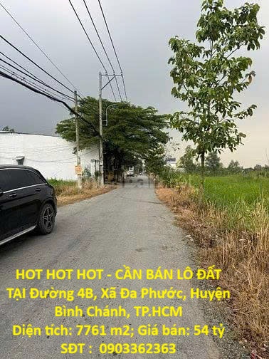  HOT HOT HOT - CẦN BÁN LÔ ĐẤT TẠI Đường 4B, Xã Đa Phước, Huyện Bình Chánh, TP.HCM 
