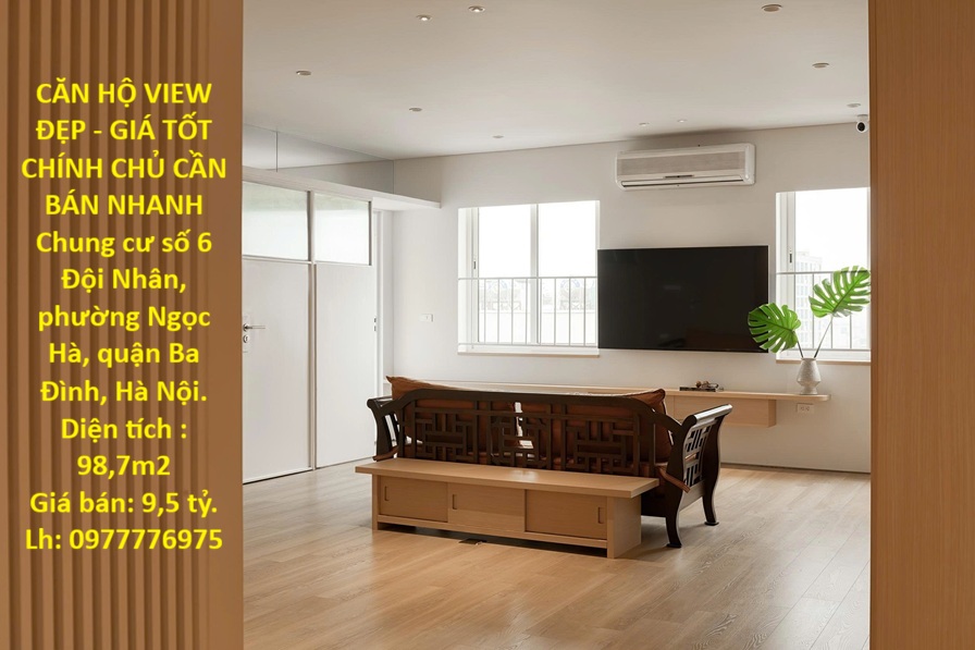  CĂN HỘ VIEW ĐẸP - GIÁ TỐT CHÍNH CHỦ CẦN BÁN NHANH CĂN HỘ tại quận Ba Đình, TP Hà Nội 