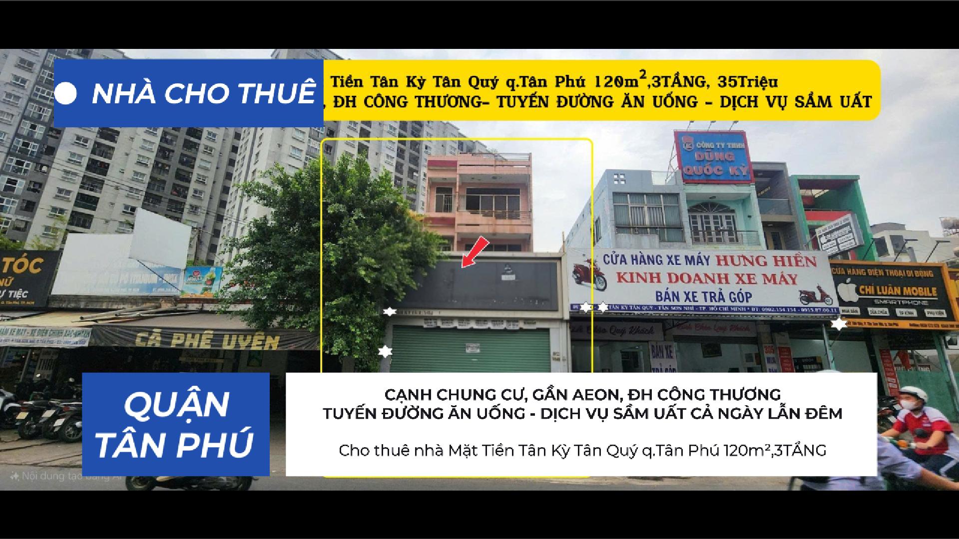  Cho thuê nhà Mặt Tiền Tân Kỳ Tân Quý q.Tân Phú 120m²,3TẦNG, 35Triệu- CẠNH CHUNG CƯ 