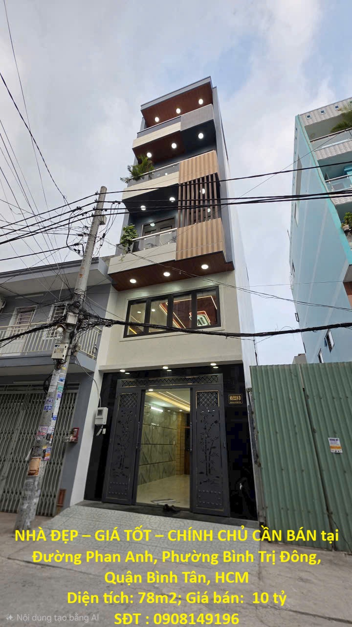  NHÀ ĐẸP – GIÁ TỐT – CHÍNH CHỦ CẦN BÁN tại Đường Phan Anh, Phường Bình Trị Đông, Quận Bình Tân, HCM 