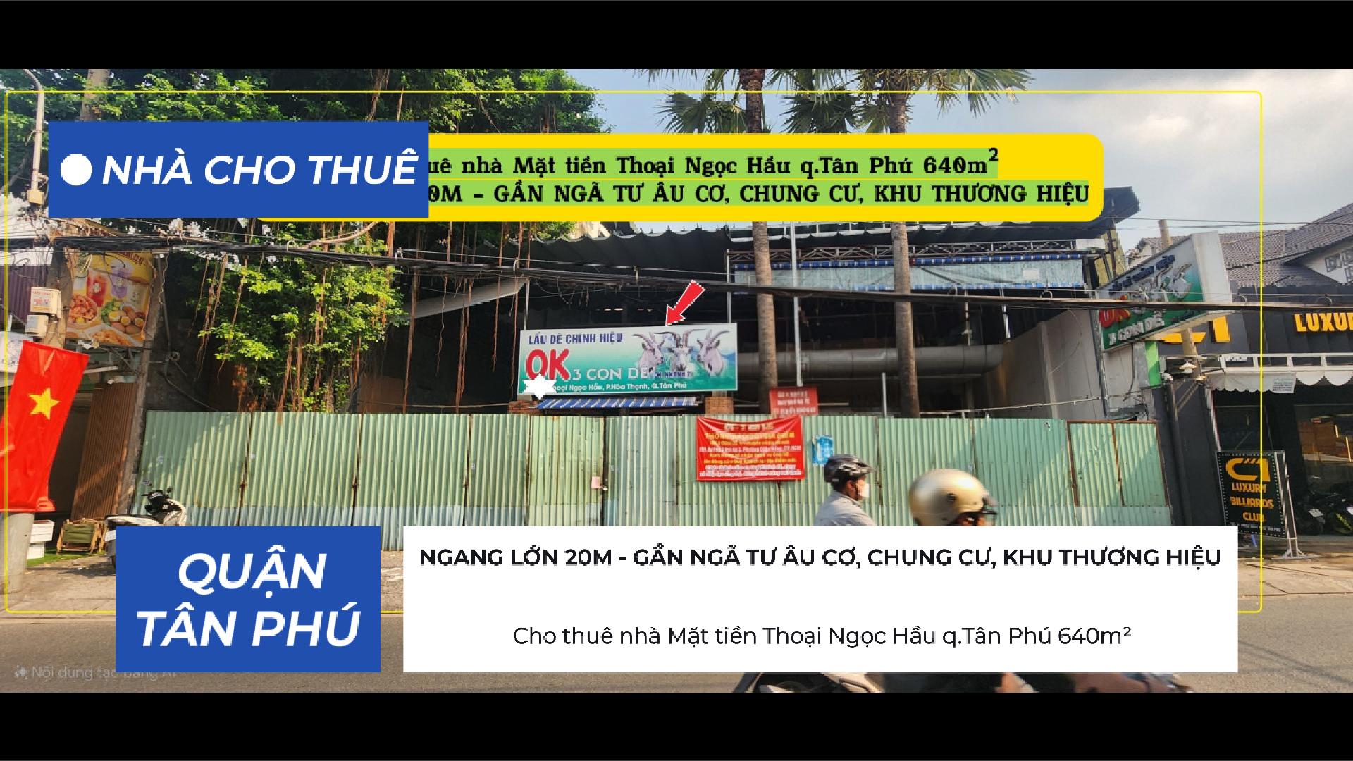  Cho thuê nhà Mặt tiền Thoại Ngọc Hầu q.Tân Phú 640m², NGANG LỚN 20M - GẦN NGÃ TƯ, CHUNG CƯ 