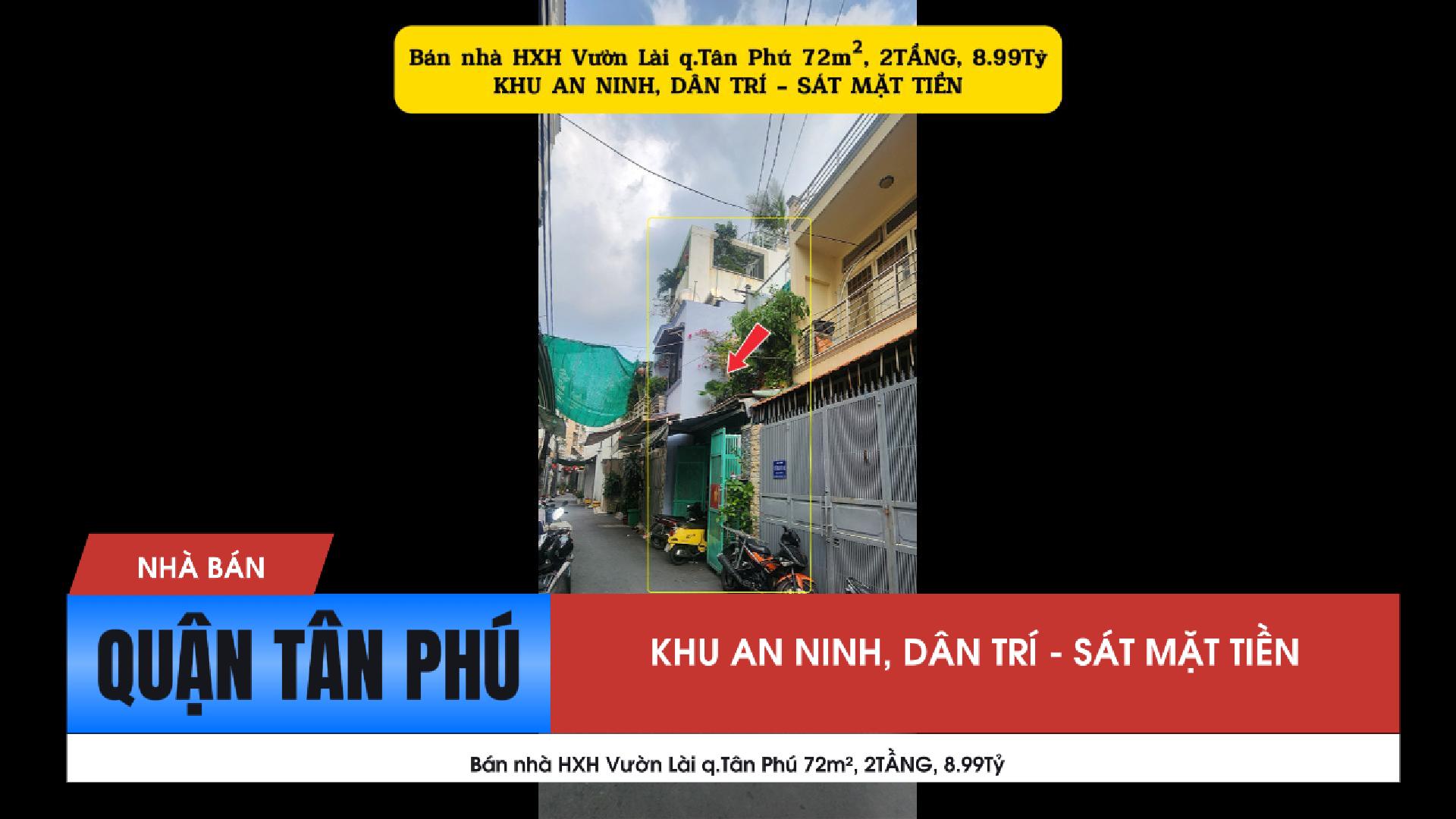  Bán nhà HXH Vườn Lài q.Tân Phú 72m², 2TẦNG, 8.99Tỷ 