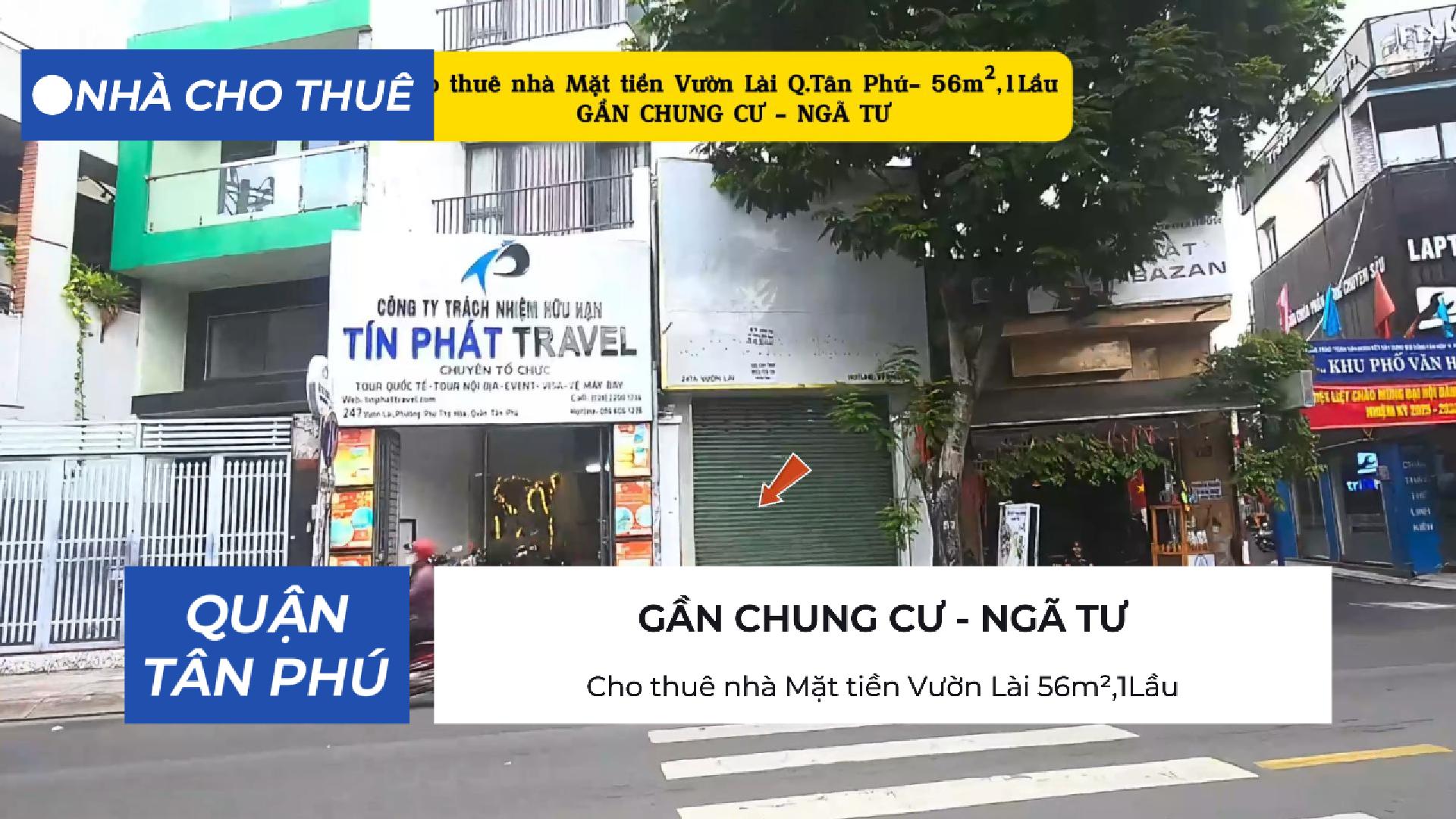  Cho thuê nhà Mặt tiền Vườn Lài Q.Tân Phú 56m²,1Lầu - 15Triệu 