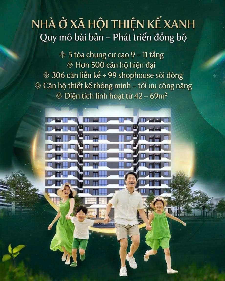  THIỆN KẾ XANH - VĨNH PHÚC
NHÀ Ở XÃ HỘI - CƠ HỘI AN CƯ TẠI VĨNH PHÚC 