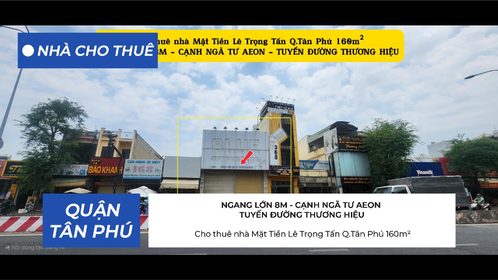  Cho thuê nhà Mặt Tiền Lê Trọng Tấn Q.Tân Phú 160m²,NGANG 8M, 68Triệu - NGAY NGÃ TƯ AEON 