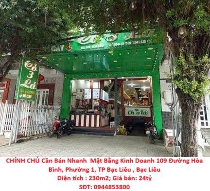  CHÍNH CHỦ Cần Bán Nhanh  Mặt Bằng Kinh Doanh  Đường Hòa Bình, Phường 1, Bạc Liêu Cũ 