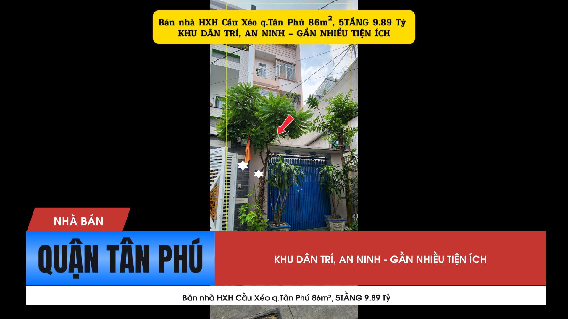  Bán nhà HXH Cầu Xéo q.Tân Phú 86m², 5TẦNG 9.89 Tỷ 