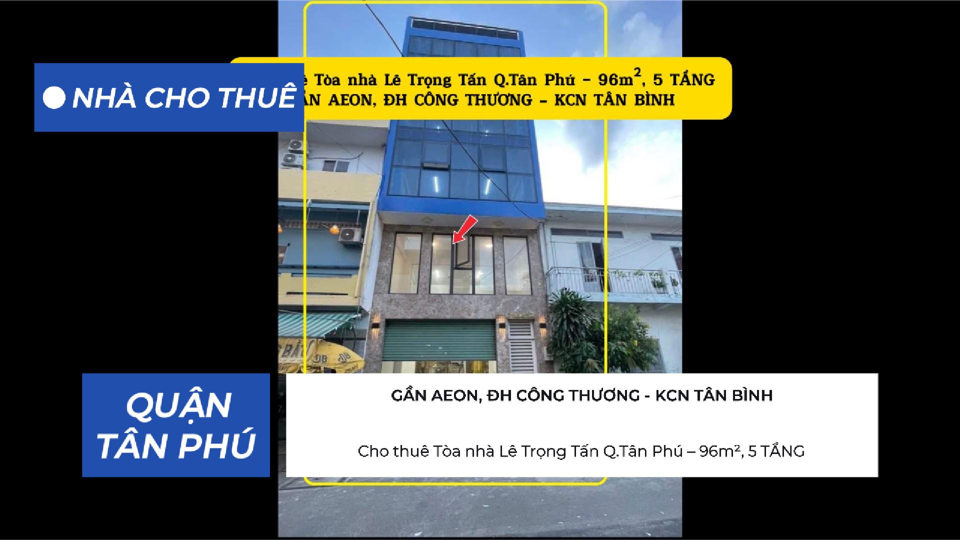  Cho thuê Tòa Nhà Lê Trọng Tấn Q.Tân Phú 96m²,5TẦNG, NGANG 6M, 58Triệu 