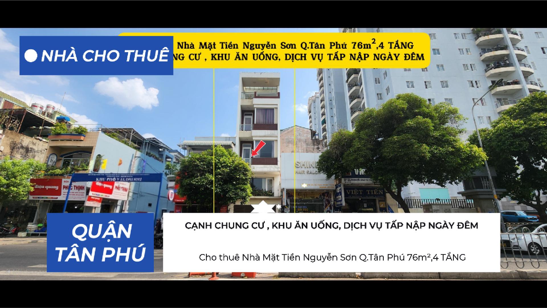  Cho thuê Nhà Mặt Tiền Nguyễn Sơn Q.Tân Phú 76m²,4TẦNG - CẠNH CHỢ, NGÃ TƯ 