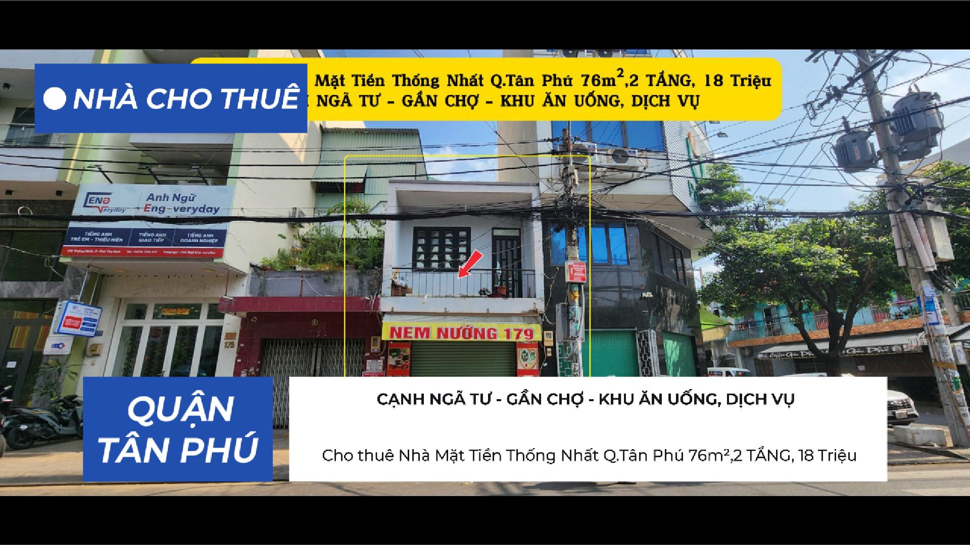  Cho thuê Nhà Mặt Tiền Thống Nhất Q.Tân Phú 76m²,2TẦNG, 18Triệu - CẠNH CHỢ, NGÃ TƯ 