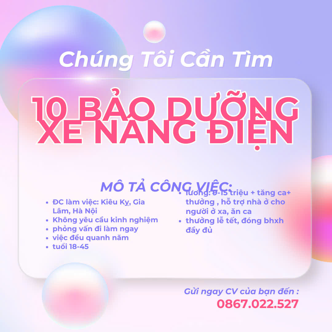  CTY XE NÂNG TUYỂN GẤP 15–30 NHÂN SỰ – ĐI LÀM NGAY TẠI GIA LÂM, HÀ NỘI 