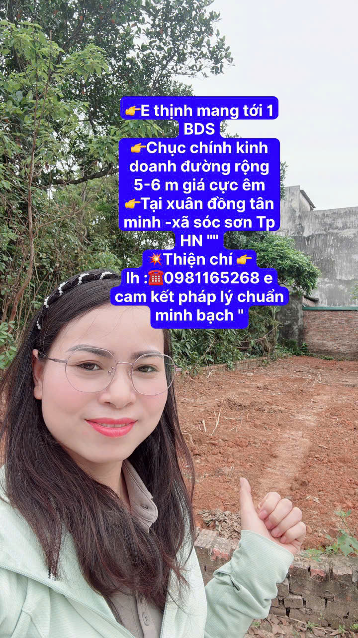  CHỤC CHÍNH KINH DOANH TẠI XUÂN ĐỒNG TÂN MIMH -XÃ SÓC SƠN THÀNH PHỐ HN - DIỆN TÍCH 103,8 M -KHUÔN THỬA ĐẸP -RÀNH CHO NHÀ ĐẦU TƯ THÔNG THÁI 