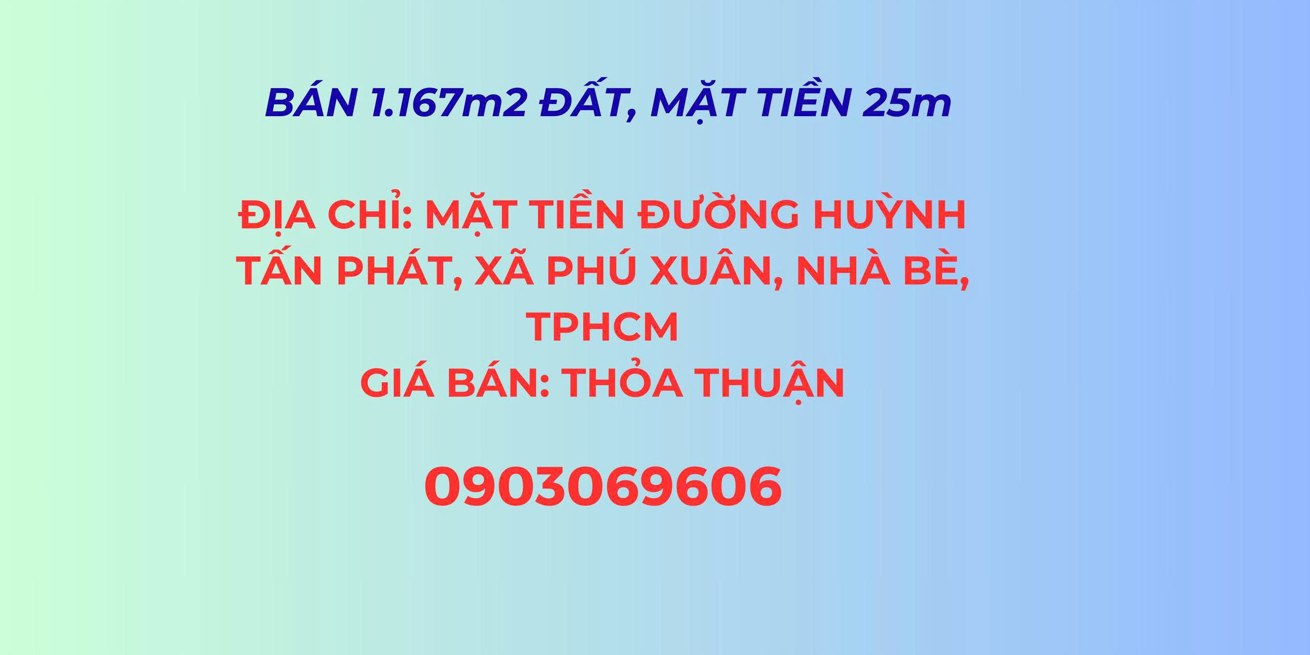  Bán 1.167m² đất mặt tiền đường Huỳnh Tấn Phát, xã Phú Xuân, Nhà Bè, Tp.HCM, Pháp lý đầy đủ 
