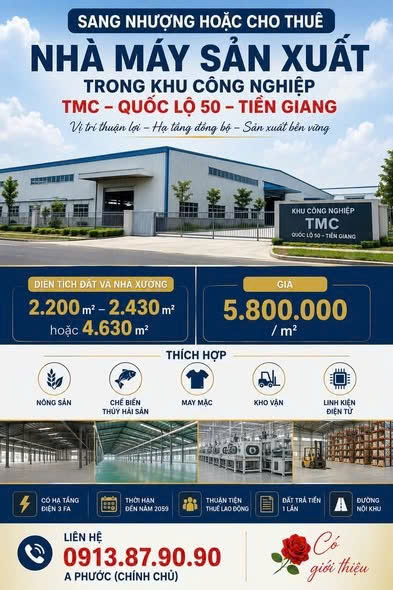  SANG NHƯỢNG HOẶC CHO THUÊ NHÀ MÁY SẢN XUẤT , KCN TMC, QUỐC LỘ 50, TIỀN GIANG 